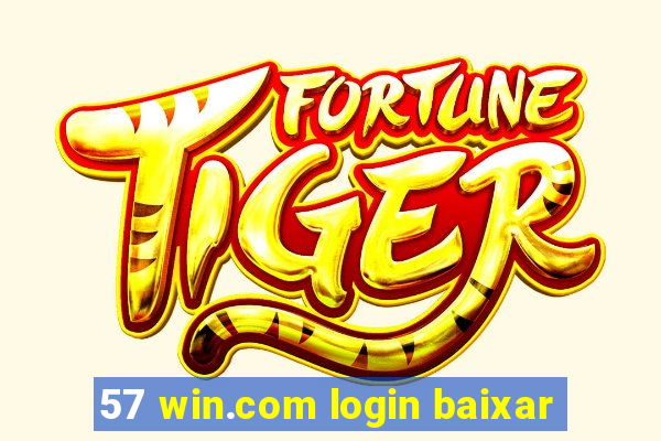 57 win.com login baixar